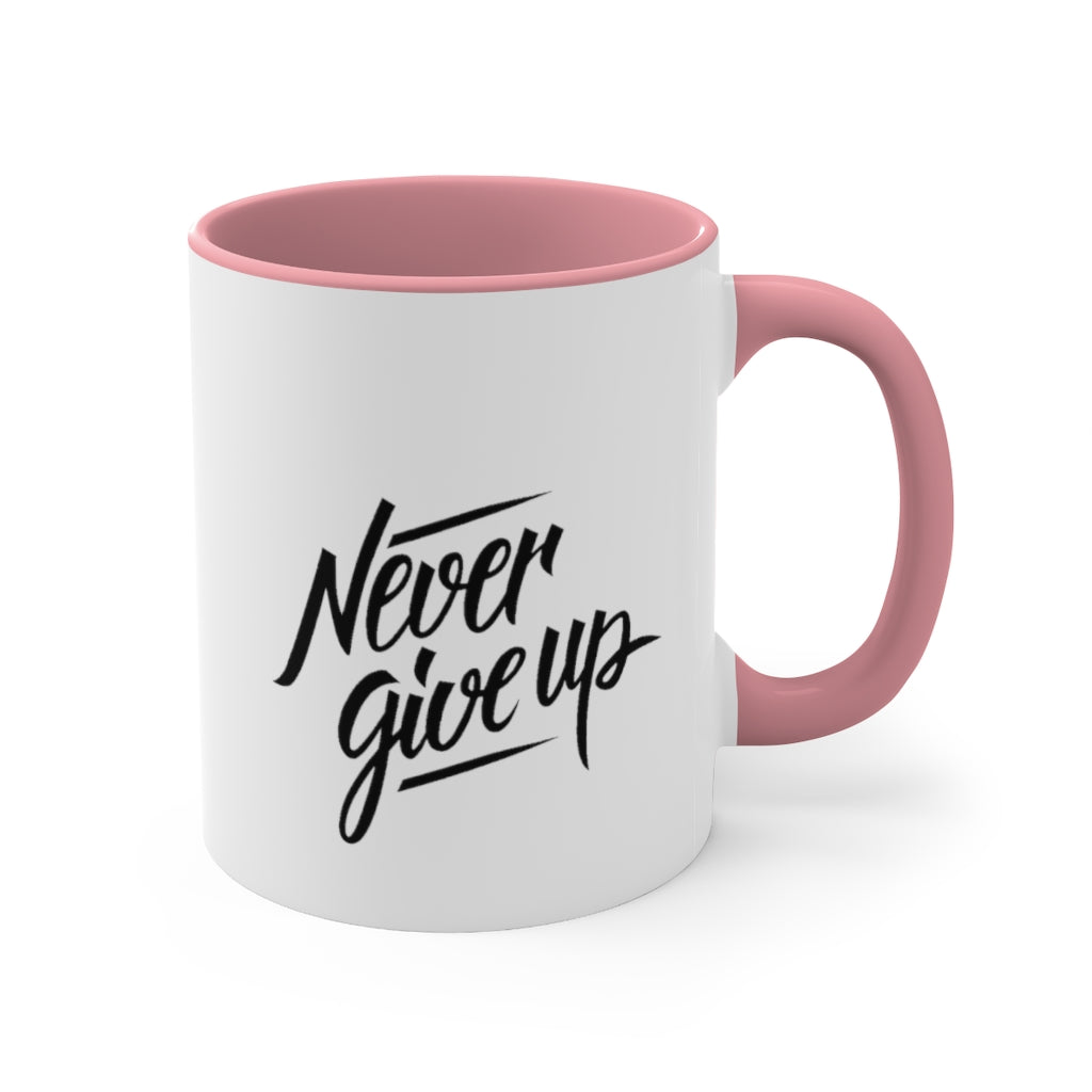 Never Give Up Accent Coffee Mug, 11oz