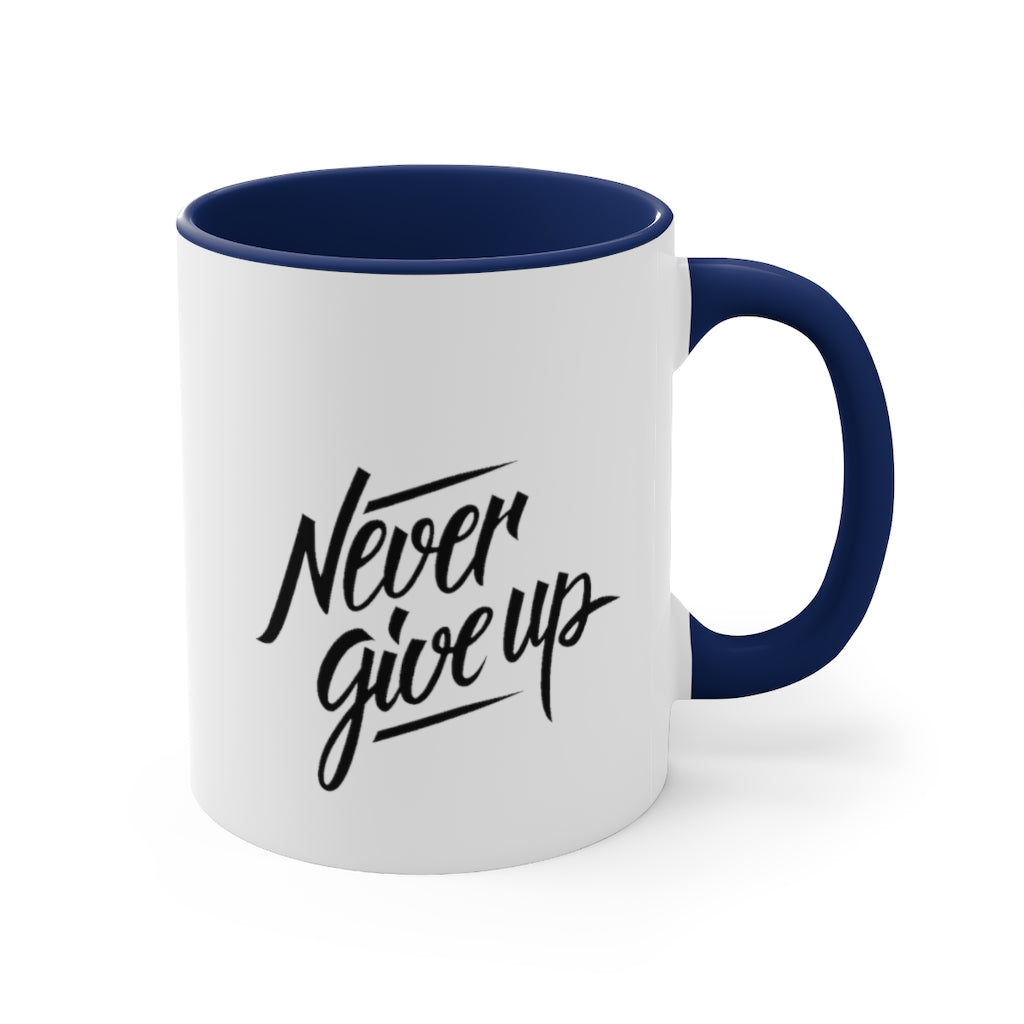 Never Give Up Accent Coffee Mug, 11oz