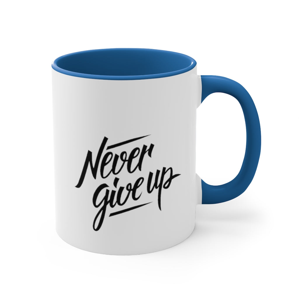 Never Give Up Accent Coffee Mug, 11oz