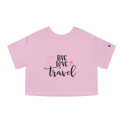 Live/Love/Travel Champion Women's Heritage Cropped T-Shirt