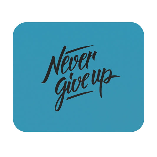 Never Give Up Blue Mouse Pad (Rectangle)