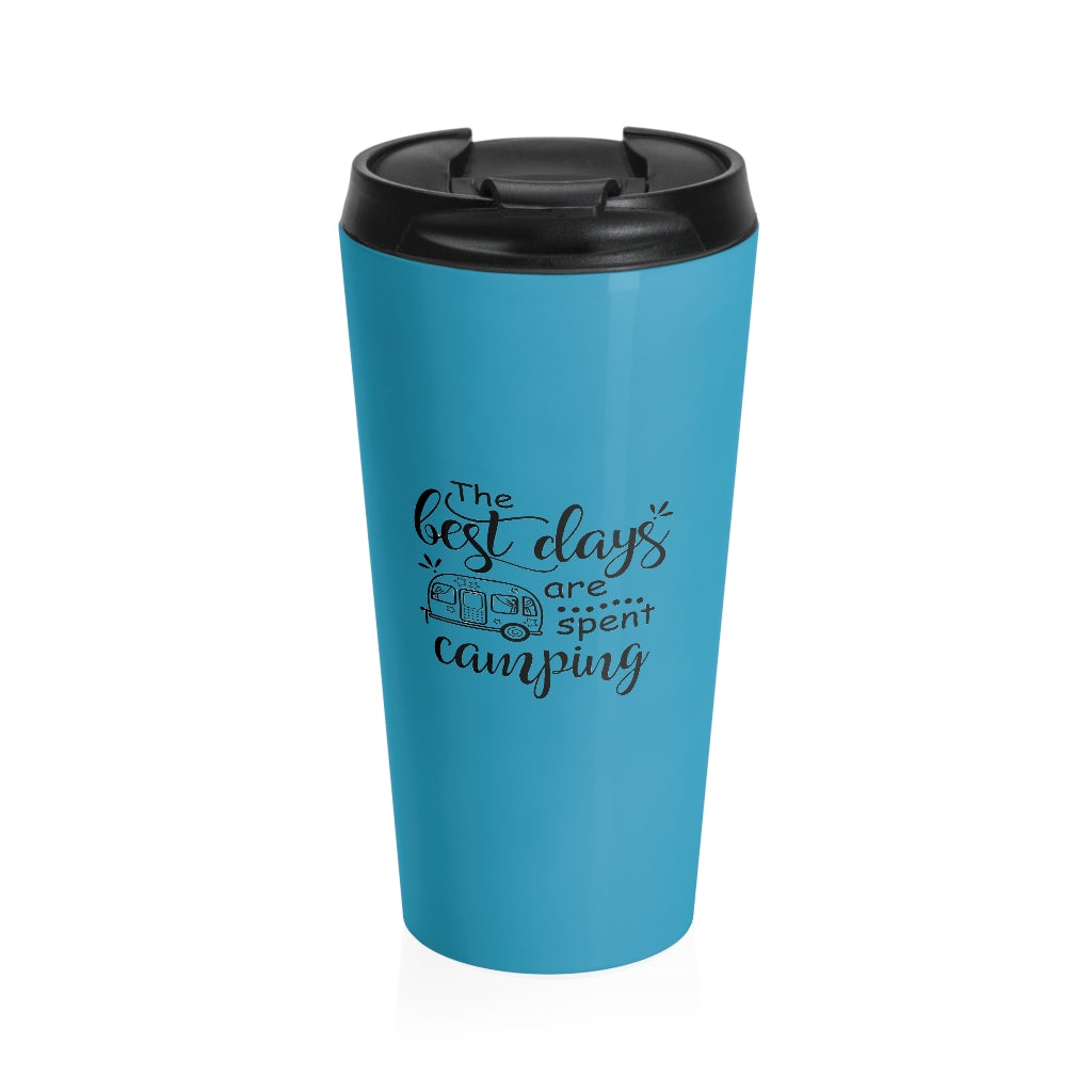 The Best Days are Spending Camping Blue Stainless Steel Travel Mug