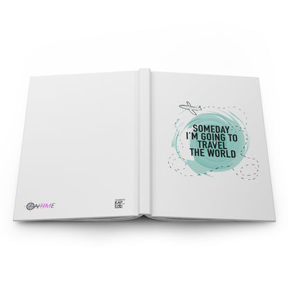 Someday I'm Going to Travel the World Hardcover Journal Matte